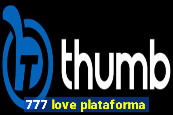 777 love plataforma